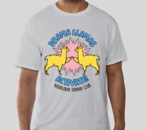 Grey t-shirt with a design showing two yellow llamas "bumping" hooves and blue text that reads "Drama Llamas Activate! Miraloma Drama Club"
